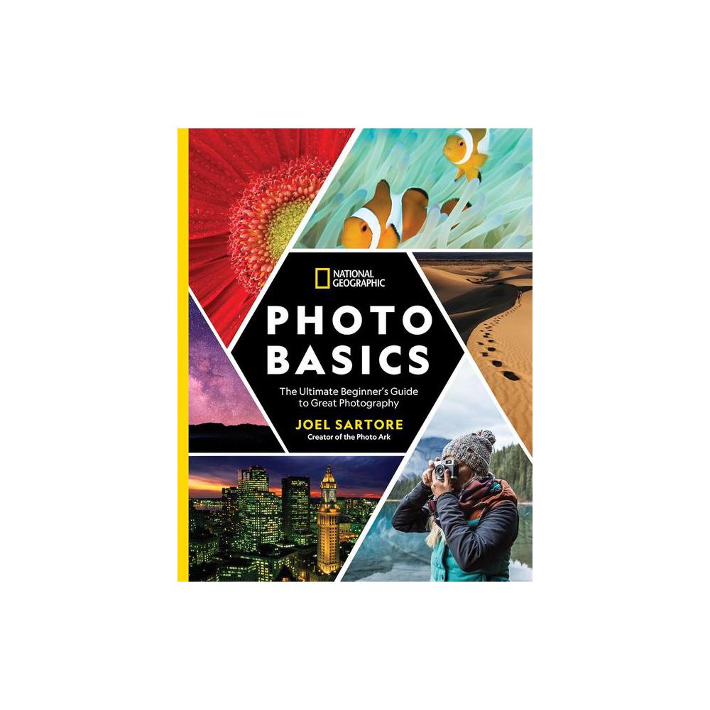 Sartore, National Geographic Photo Basics: The Ultimate Beginner's Guide to Great Photography, 9781426219702, Disney Publishing Worldwide, 2019, Photography, Books, 893929